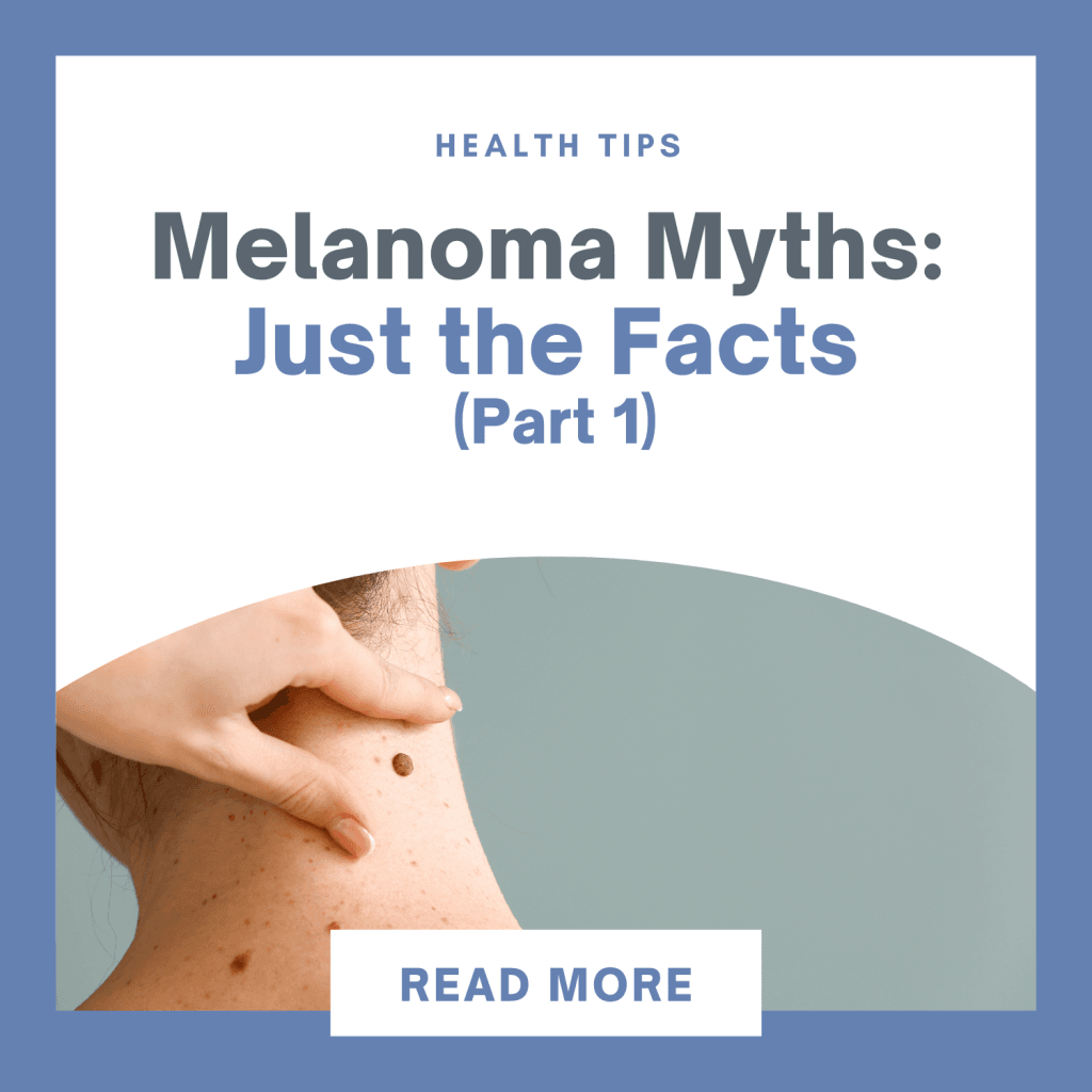 Melanoma Myths: Just The Facts (Part 1) | Price Skin Care